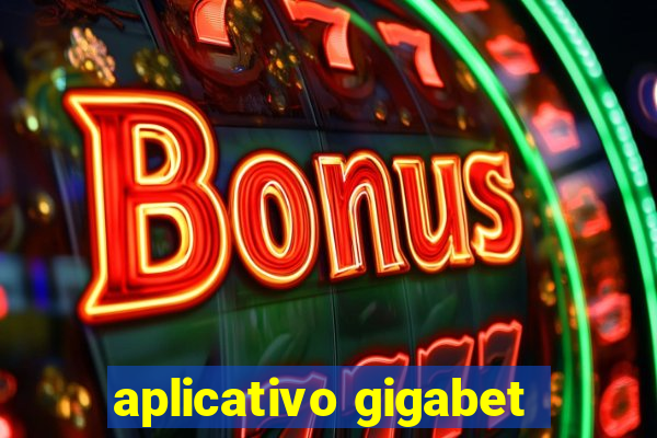 aplicativo gigabet