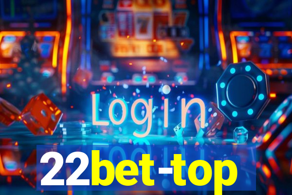 22bet-top