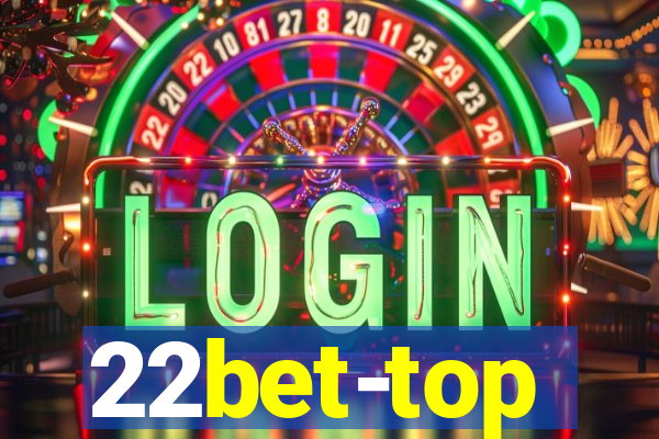 22bet-top