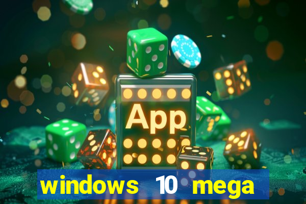 windows 10 mega lite download