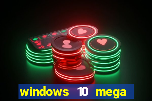 windows 10 mega lite download