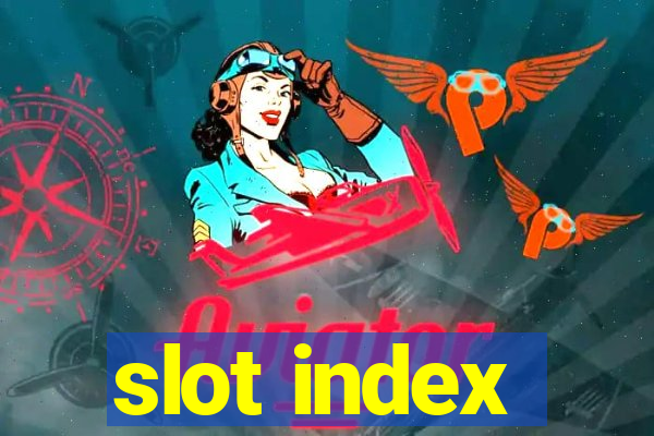 slot index