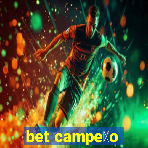 bet campe茫o