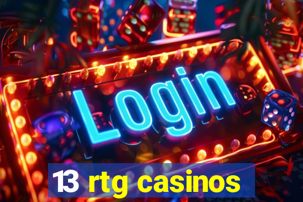 13 rtg casinos