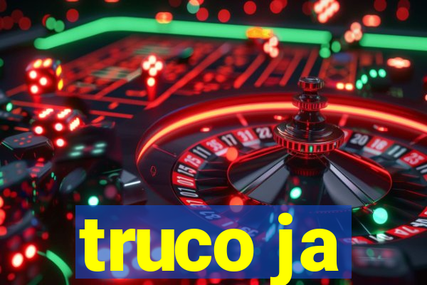 truco ja