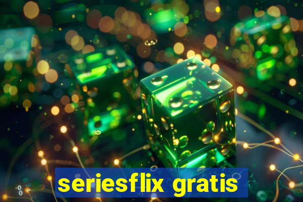 seriesflix gratis