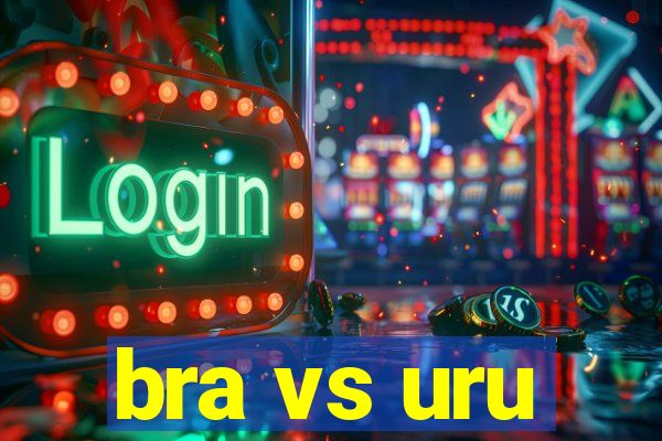 bra vs uru