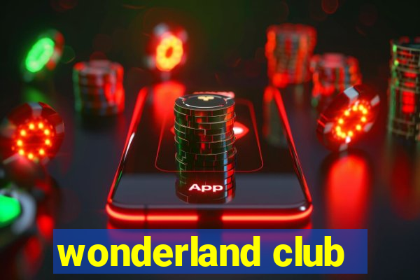 wonderland club