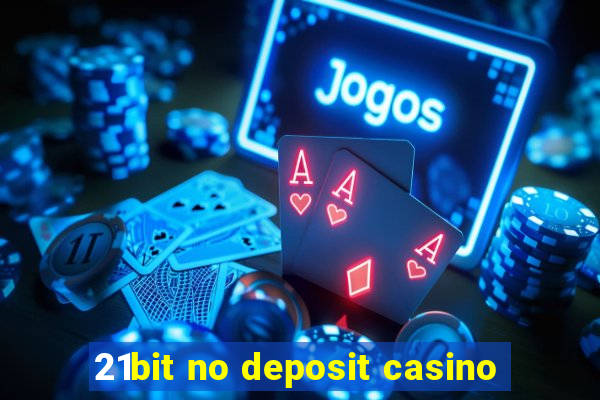 21bit no deposit casino