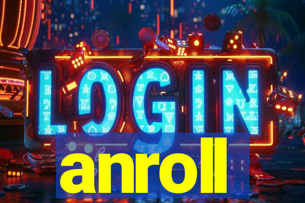 anroll