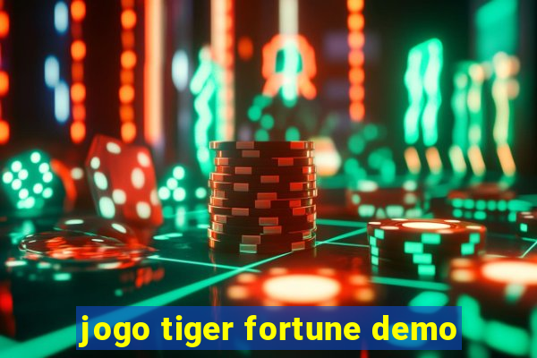 jogo tiger fortune demo