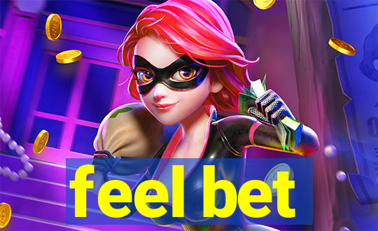 feel bet