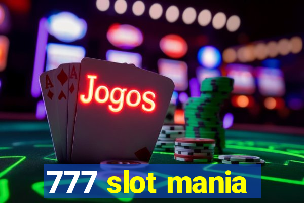 777 slot mania