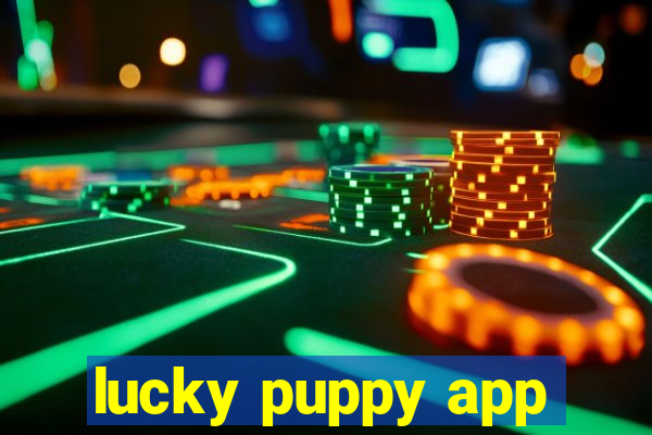 lucky puppy app