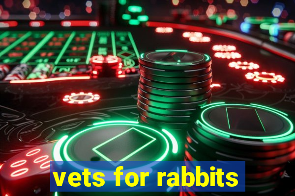 vets for rabbits