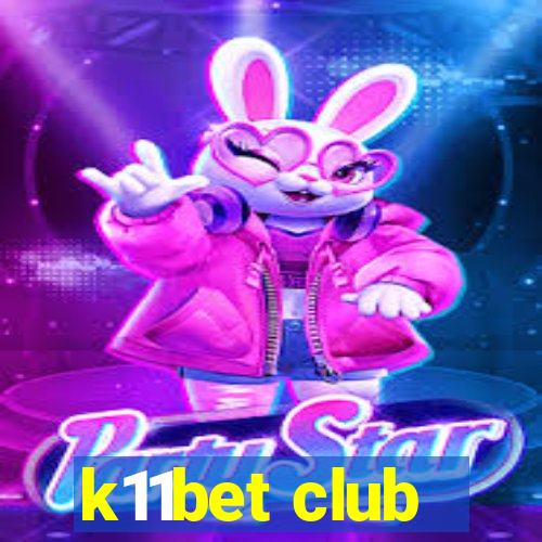 k11bet club