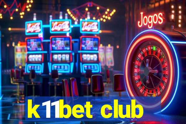 k11bet club