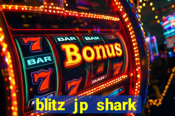 blitz jp shark blitz slot