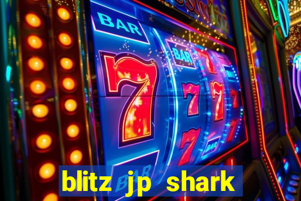 blitz jp shark blitz slot