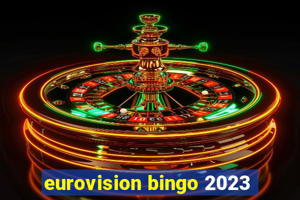 eurovision bingo 2023