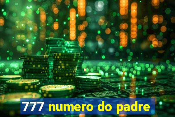 777 numero do padre