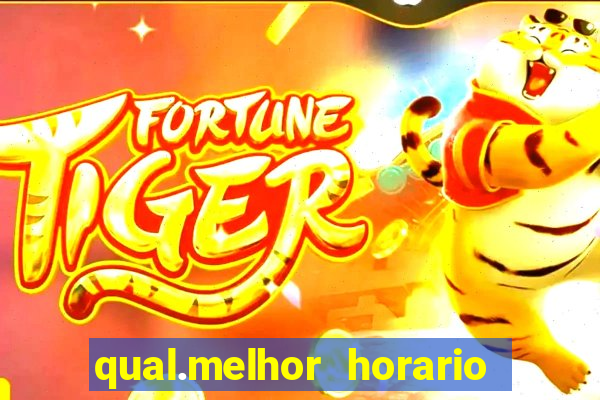 qual.melhor horario para jogar tiger