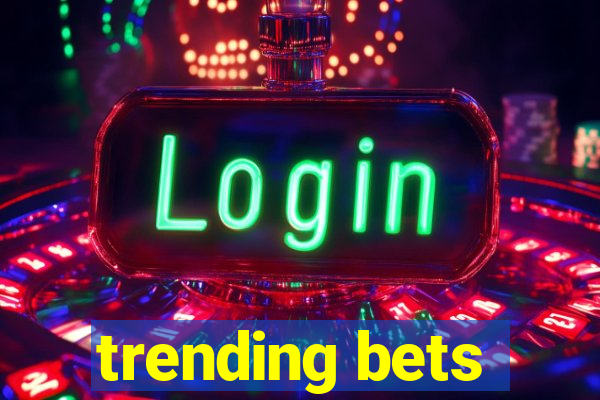 trending bets