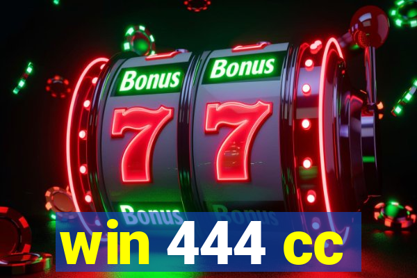 win 444 cc