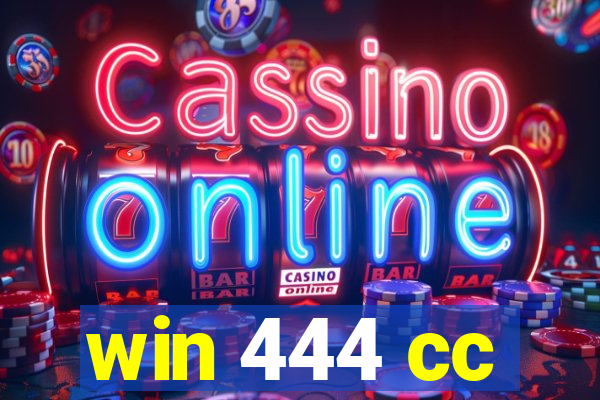 win 444 cc