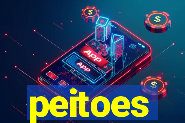 peitoes