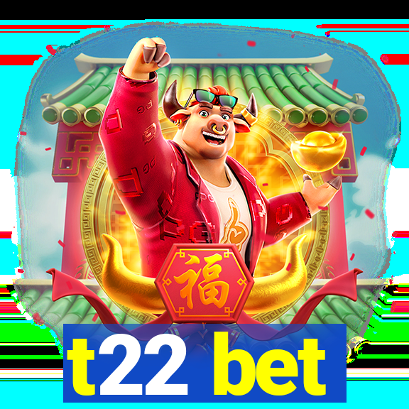 t22 bet