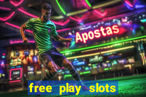 free play slots online no download