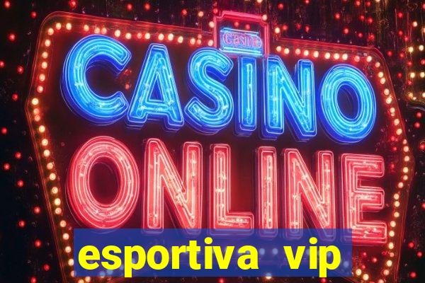 esportiva vip reclame aqui