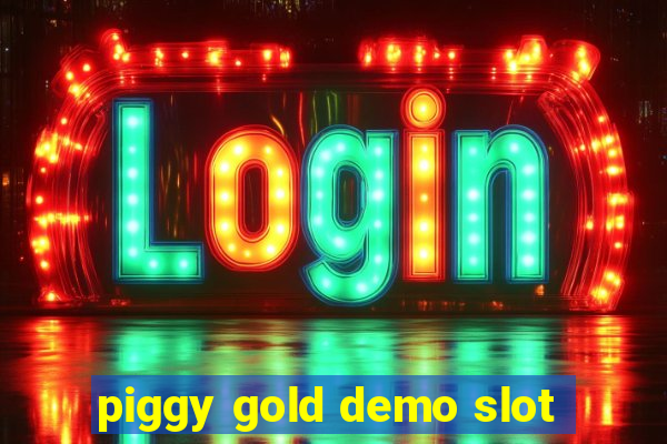 piggy gold demo slot