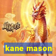 kane mason