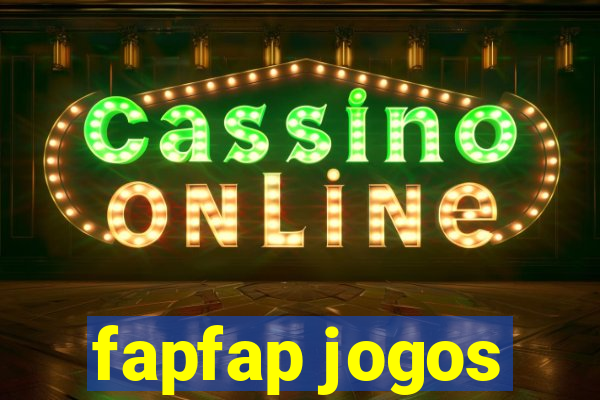 fapfap jogos