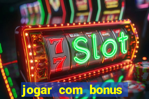 jogar com bonus sem deposito