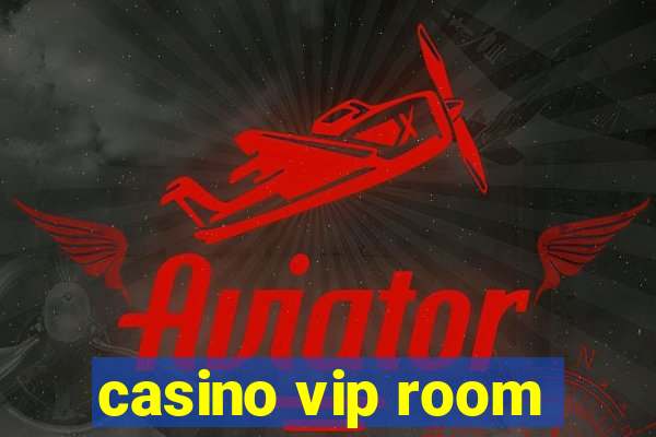 casino vip room