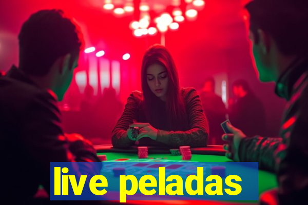 live peladas