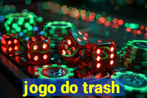 jogo do trash