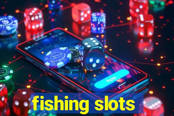 fishing slots