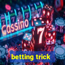 betting trick