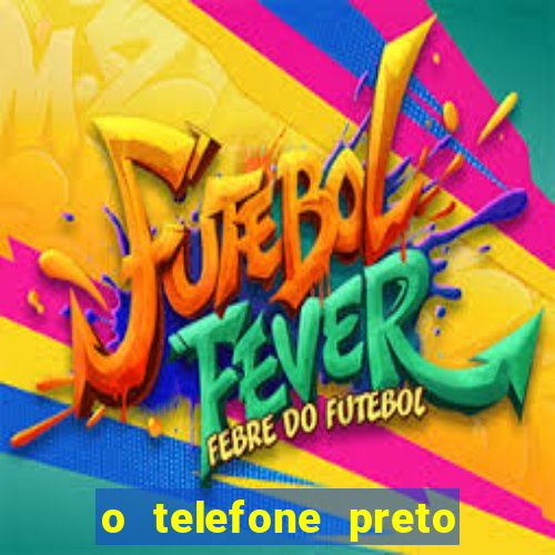 o telefone preto torrent magnet