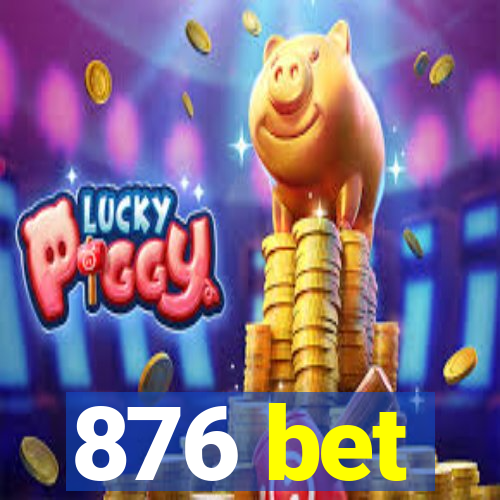 876 bet