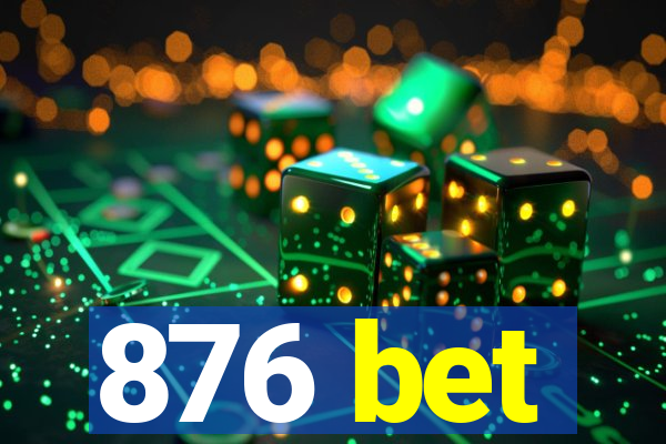 876 bet