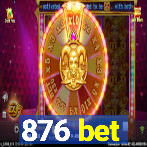 876 bet