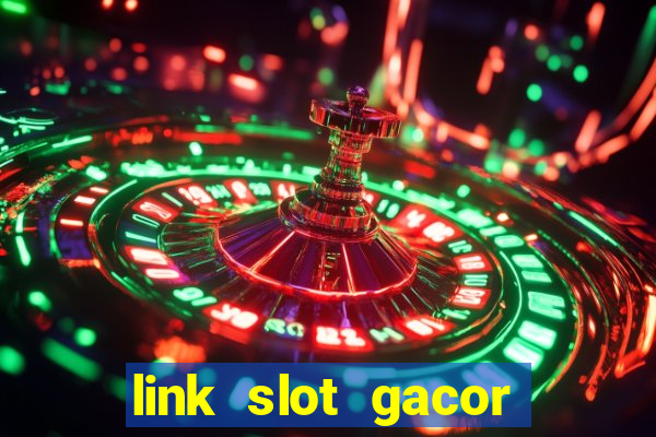 link slot gacor anti rungkad