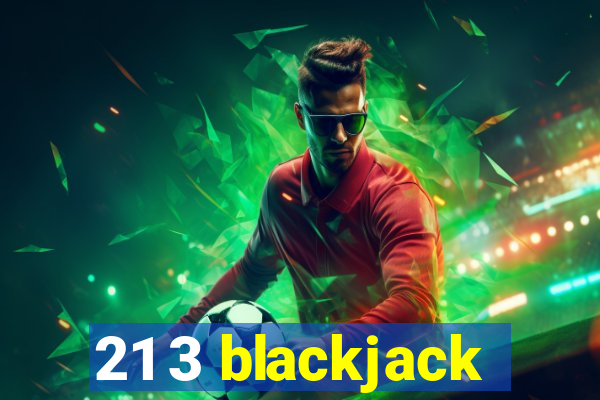 21 3 blackjack