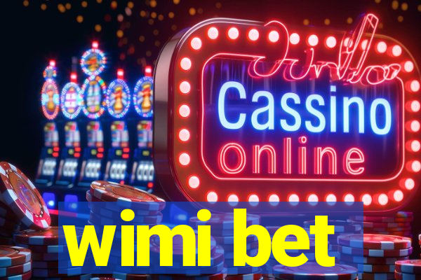 wimi bet