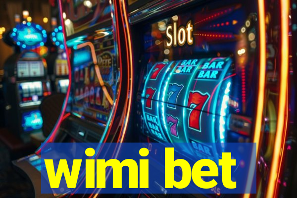 wimi bet